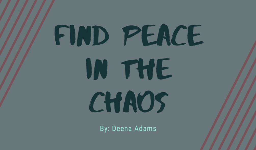 find-peace-in-the-chaos